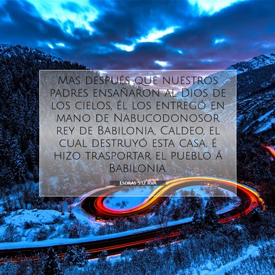 Picture 07 - Esdras 5:12 RVA - Mas después que nuestros padres ensañaron al - Bible Verse Picture