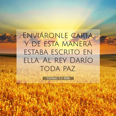 Picture 07 - Esdras 5:7 RVA - Enviáronle carta, y de esta manera estaba - Bible Verse Picture