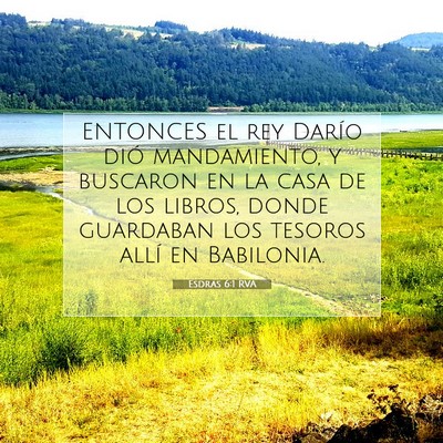 Picture 07 - Esdras 6:1 RVA - ENTONCES el rey Darío dió mandamiento, y - Bible Verse Picture
