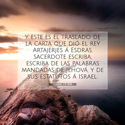 Picture 07 - Esdras 7:11 RVA - Y este es el traslado de la carta que dió el rey - Bible Verse Picture