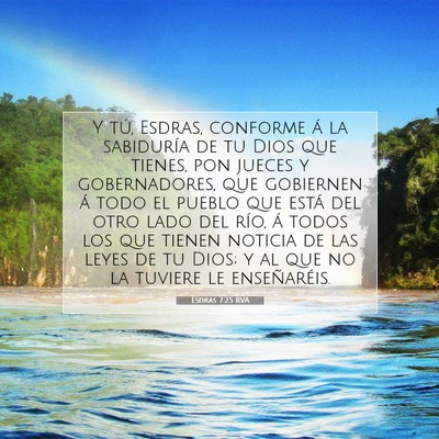 Picture 07 - Esdras 7:25 RVA - Y tú, Esdras, conforme á la sabiduría de tu - Bible Verse Picture