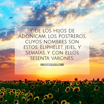 Picture 07 - Esdras 8:13 RVA - Y de los hijos de Adonicam, los postreros, cuyos - Bible Verse Picture