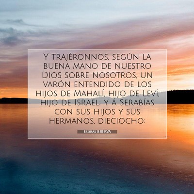 Picture 07 - Esdras 8:18 RVA - Y trajéronnos, según la buena mano de nuestro - Bible Verse Picture