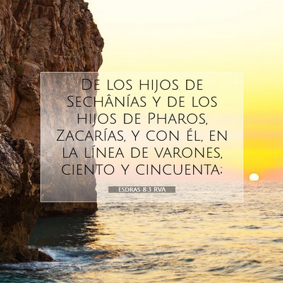 Picture 07 - Esdras 8:3 RVA - De los hijos de Sechânías y de los hijos de - Bible Verse Picture