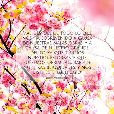 Picture 07 - Esdras 9:13 RVA - Mas después de todo lo que nos ha sobrevenido á - Bible Verse Picture