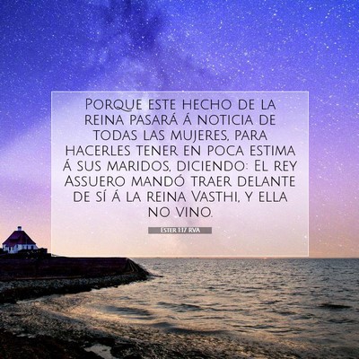 Picture 07 - Ester 1:17 RVA - Porque este hecho de la reina pasará á noticia - Bible Verse Picture