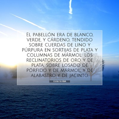 Picture 07 - Ester 1:6 RVA - El pabellón era de blanco, verde, y cárdeno, - Bible Verse Picture