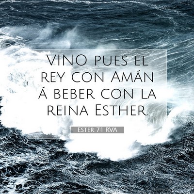 Picture 07 - Ester 7:1 RVA - VINO pues el rey con Amán á beber con la reina - Bible Verse Picture