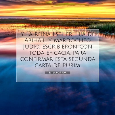 Picture 07 - Ester 9:29 RVA - Y la reina Esther hija de Abihail, y Mardochêo - Bible Verse Picture