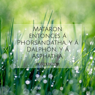 Picture 07 - Ester 9:7 RVA - Mataron entonces á Phorsandatha, y á Dalphón, - Bible Verse Picture