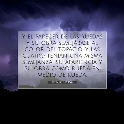 Picture 07 - Ezequiel 1:16 RVA - Y el parecer de las ruedas y su obra semejábase - Bible Verse Picture