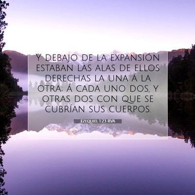Picture 07 - Ezequiel 1:23 RVA - Y debajo de la expansión estaban las alas de - Bible Verse Picture