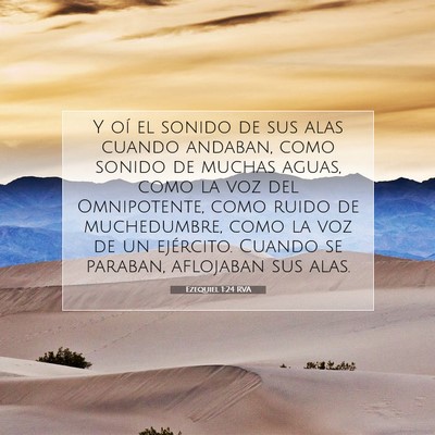 Picture 07 - Ezequiel 1:24 RVA - Y oí el sonido de sus alas cuando andaban, como - Bible Verse Picture