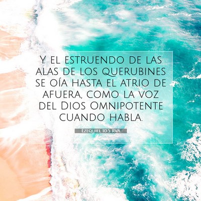 Picture 07 - Ezequiel 10:5 RVA - Y el estruendo de las alas de los querubines se - Bible Verse Picture