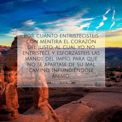 Picture 07 - Ezequiel 13:22 RVA - Por cuanto entristecisteis con mentira el - Bible Verse Picture