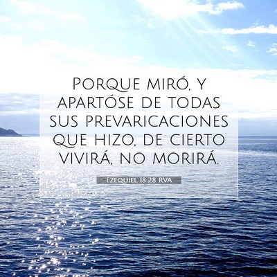 Picture 07 - Ezequiel 18:28 RVA - Porque miró, y apartóse de todas sus - Bible Verse Picture