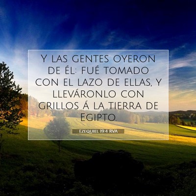 Picture 07 - Ezequiel 19:4 RVA - Y las gentes oyeron de él: fué tomado con el - Bible Verse Picture