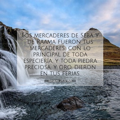 Picture 07 - Ezequiel 27:22 RVA - Los mercaderes de Seba y de Raama fueron tus - Bible Verse Picture
