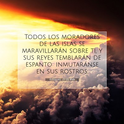 Picture 07 - Ezequiel 27:35 RVA - Todos los moradores de las islas se maravillarán - Bible Verse Picture
