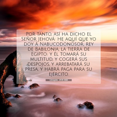 Picture 07 - Ezequiel 29:19 RVA - Por tanto, así ha dicho el Señor Jehová: He - Bible Verse Picture