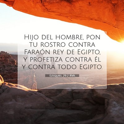 Picture 07 - Ezequiel 29:2 RVA - Hijo del hombre, pon tu rostro contra Faraón rey - Bible Verse Picture