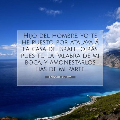 Picture 07 - Ezequiel 3:17 RVA - Hijo del hombre, yo te he puesto por atalaya á - Bible Verse Picture