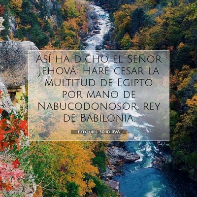 Picture 07 - Ezequiel 30:10 RVA - Así ha dicho el Señor Jehová: Haré cesar la - Bible Verse Picture