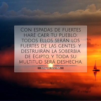 Picture 07 - Ezequiel 32:12 RVA - Con espadas de fuertes haré caer tu pueblo; - Bible Verse Picture