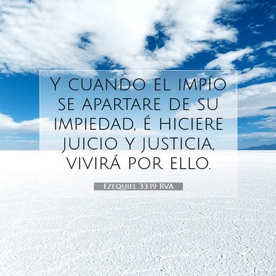 Picture 07 - Ezequiel 33:19 RVA - Y cuando el impío se apartare de su impiedad, é - Bible Verse Picture