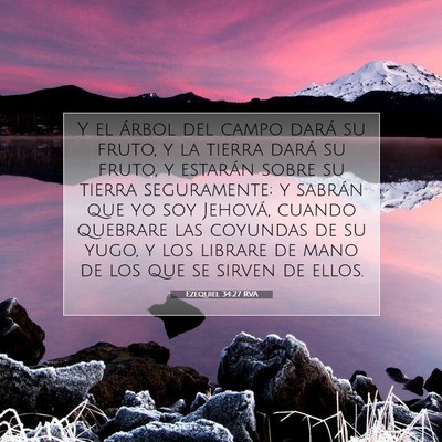 Picture 07 - Ezequiel 34:27 RVA - Y el árbol del campo dará su fruto, y la tierra - Bible Verse Picture