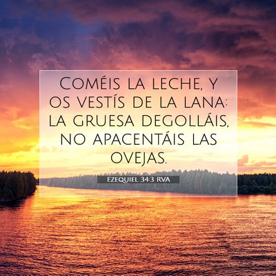 Picture 07 - Ezequiel 34:3 RVA - Coméis la leche, y os vestís de la lana: la - Bible Verse Picture