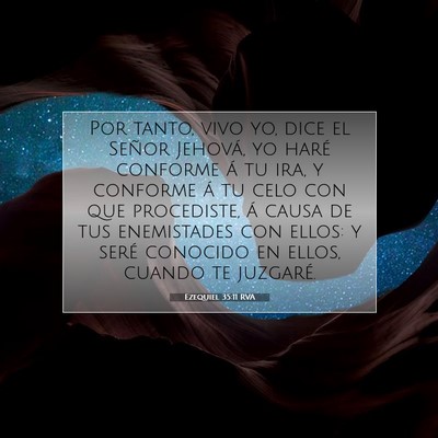 Picture 07 - Ezequiel 35:11 RVA - Por tanto, vivo yo, dice el Señor Jehová, yo - Bible Verse Picture