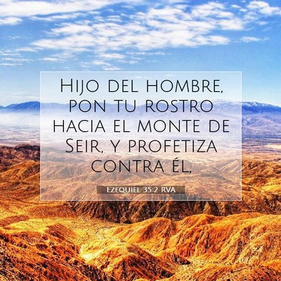 Picture 07 - Ezequiel 35:2 RVA - Hijo del hombre, pon tu rostro hacia el monte de - Bible Verse Picture