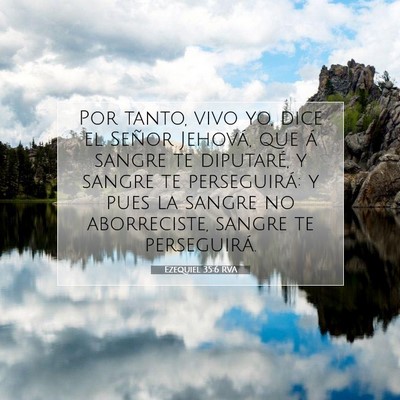 Picture 07 - Ezequiel 35:6 RVA - Por tanto, vivo yo, dice el Señor Jehová, que - Bible Verse Picture