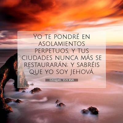 Picture 07 - Ezequiel 35:9 RVA - Yo te pondré en asolamientos perpetuos, y tus - Bible Verse Picture