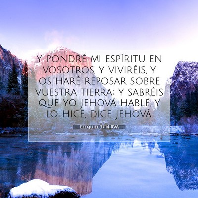 Picture 07 - Ezequiel 37:14 RVA - Y pondré mi espíritu en vosotros, y viviréis, - Bible Verse Picture