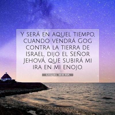 Picture 07 - Ezequiel 38:18 RVA - Y será en aquel tiempo, cuando vendrá Gog - Bible Verse Picture