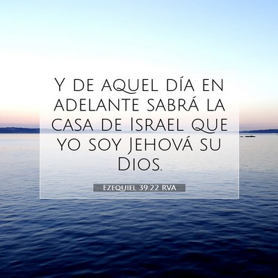Picture 07 - Ezequiel 39:22 RVA - Y de aquel día en adelante sabrá la casa de - Bible Verse Picture