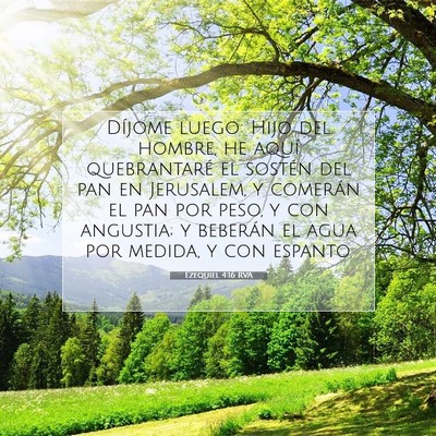 Picture 07 - Ezequiel 4:16 RVA - Díjome luego: Hijo del hombre, he aquí - Bible Verse Picture