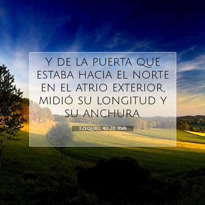 Picture 07 - Ezequiel 40:20 RVA - Y de la puerta que estaba hacia el norte en el - Bible Verse Picture