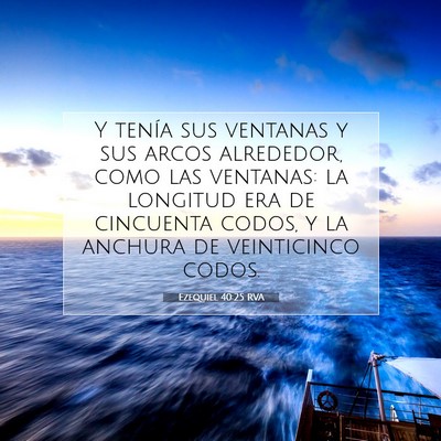 Picture 07 - Ezequiel 40:25 RVA - Y tenía sus ventanas y sus arcos alrededor, como - Bible Verse Picture