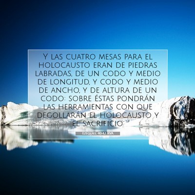 Picture 07 - Ezequiel 40:42 RVA - Y las cuatro mesas para el holocausto eran de - Bible Verse Picture