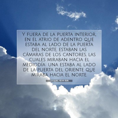 Picture 07 - Ezequiel 40:44 RVA - Y fuera de la puerta interior, en el atrio de - Bible Verse Picture
