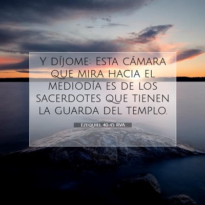Picture 07 - Ezequiel 40:45 RVA - Y díjome: Esta cámara que mira hacia el - Bible Verse Picture