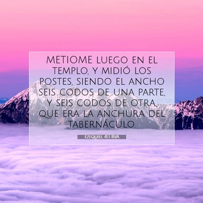 Picture 07 - Ezequiel 41:1 RVA - METIOME luego en el templo, y midió los postes, - Bible Verse Picture