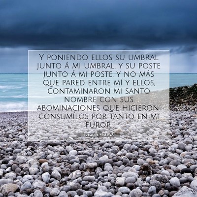 Picture 07 - Ezequiel 43:8 RVA - Y poniendo ellos su umbral junto á mi umbral, y - Bible Verse Picture