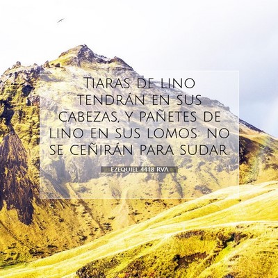 Picture 07 - Ezequiel 44:18 RVA - Tiaras de lino tendrán en sus cabezas, y - Bible Verse Picture