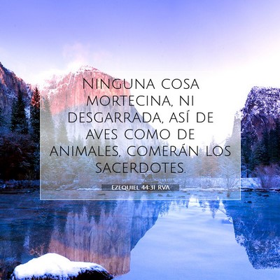 Picture 07 - Ezequiel 44:31 RVA - Ninguna cosa mortecina, ni desgarrada, así de - Bible Verse Picture