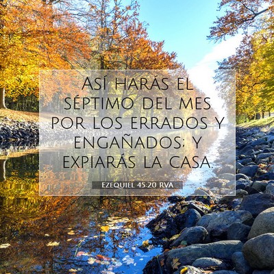 Picture 07 - Ezequiel 45:20 RVA - Así harás el séptimo del mes por los errados y - Bible Verse Picture
