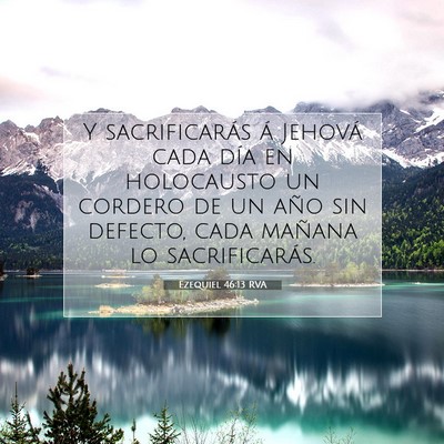 Picture 07 - Ezequiel 46:13 RVA - Y sacrificarás á Jehová cada día en - Bible Verse Picture